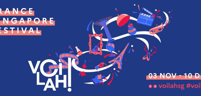 vOilah! 2021 – France Singapore Festival’s ‘Feel Good Edition’ Celebrates Joy and Hope